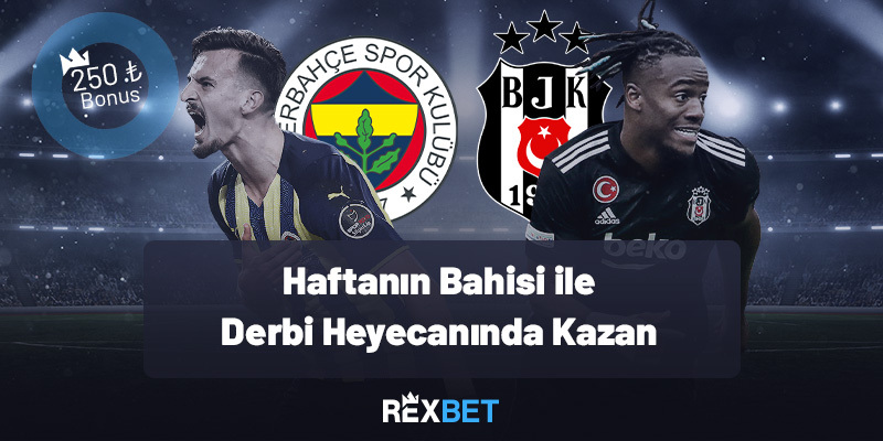 Rexbet71.com Fenerbahçe – Beşiktaş Derbisi