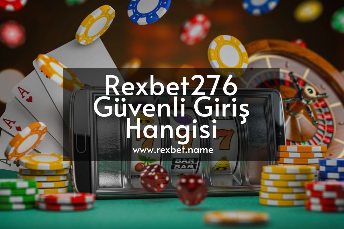 Rexbet275 Sorunsuz Kolay Giriş Nasıl