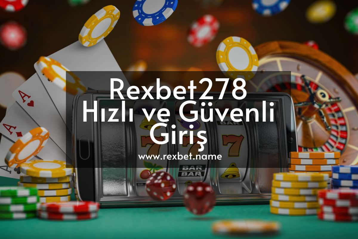 Rexbet278 Hızlı ve Güvenli Giriş